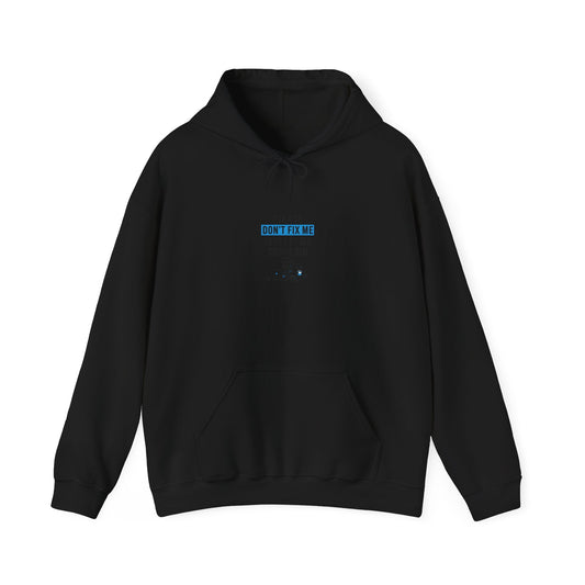 Please Don't Fix It, Just Let Me Complain Hoodie | mental health meme, cynicism humor