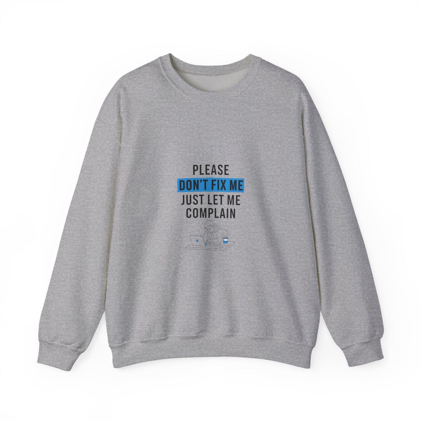 Please Don't Fix Me Crewneck Sweatshirt | Mental Health Humor, Anti-Toxic Positivity
