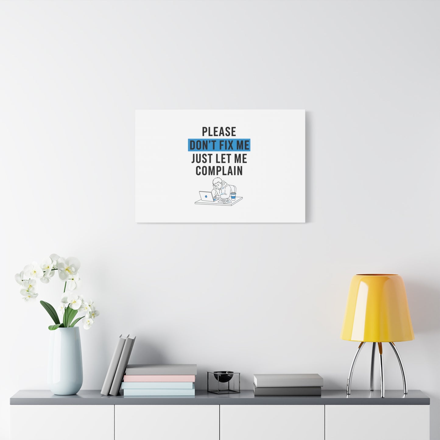 Please Don't Fix Me Canvas | Mental Health Humor, Cynicism Poster