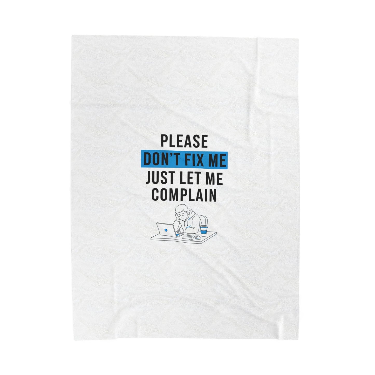 Please Don't Fix Me Blanket | Mental Health Humor, Anti-Toxic Positivity
