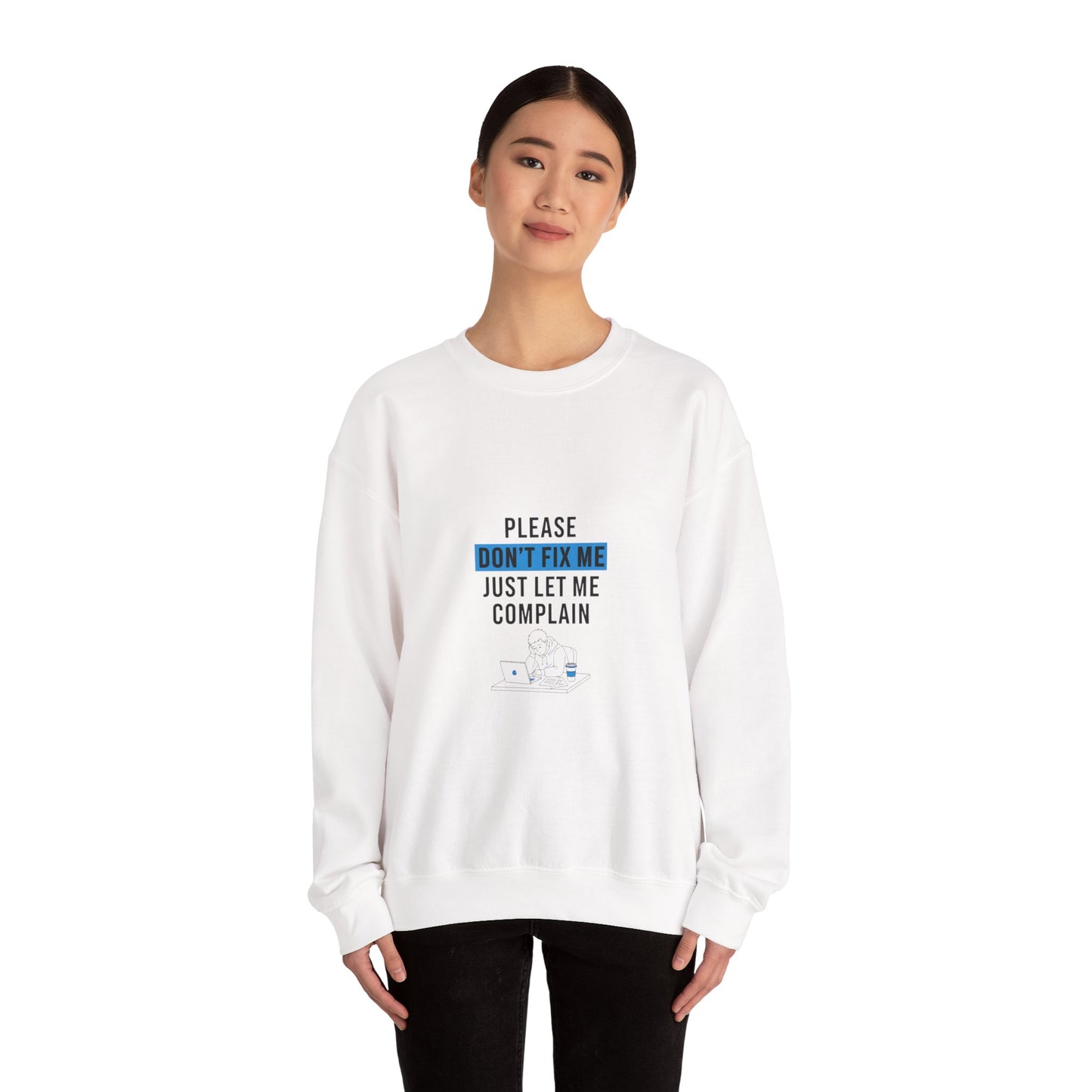 Please Don't Fix Me Crewneck Sweatshirt | Mental Health Humor, Anti-Toxic Positivity