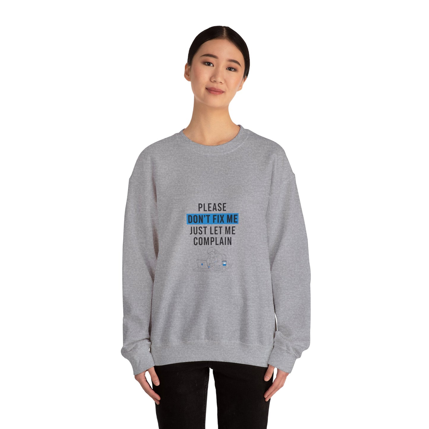 Please Don't Fix Me Crewneck Sweatshirt | Mental Health Humor, Anti-Toxic Positivity
