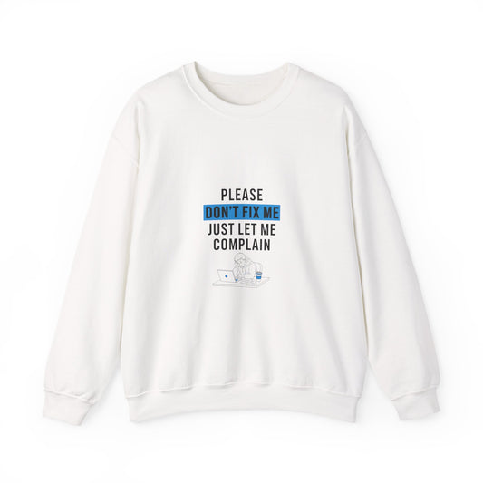 Please Don't Fix Me Crewneck Sweatshirt | Mental Health Humor, Anti-Toxic Positivity