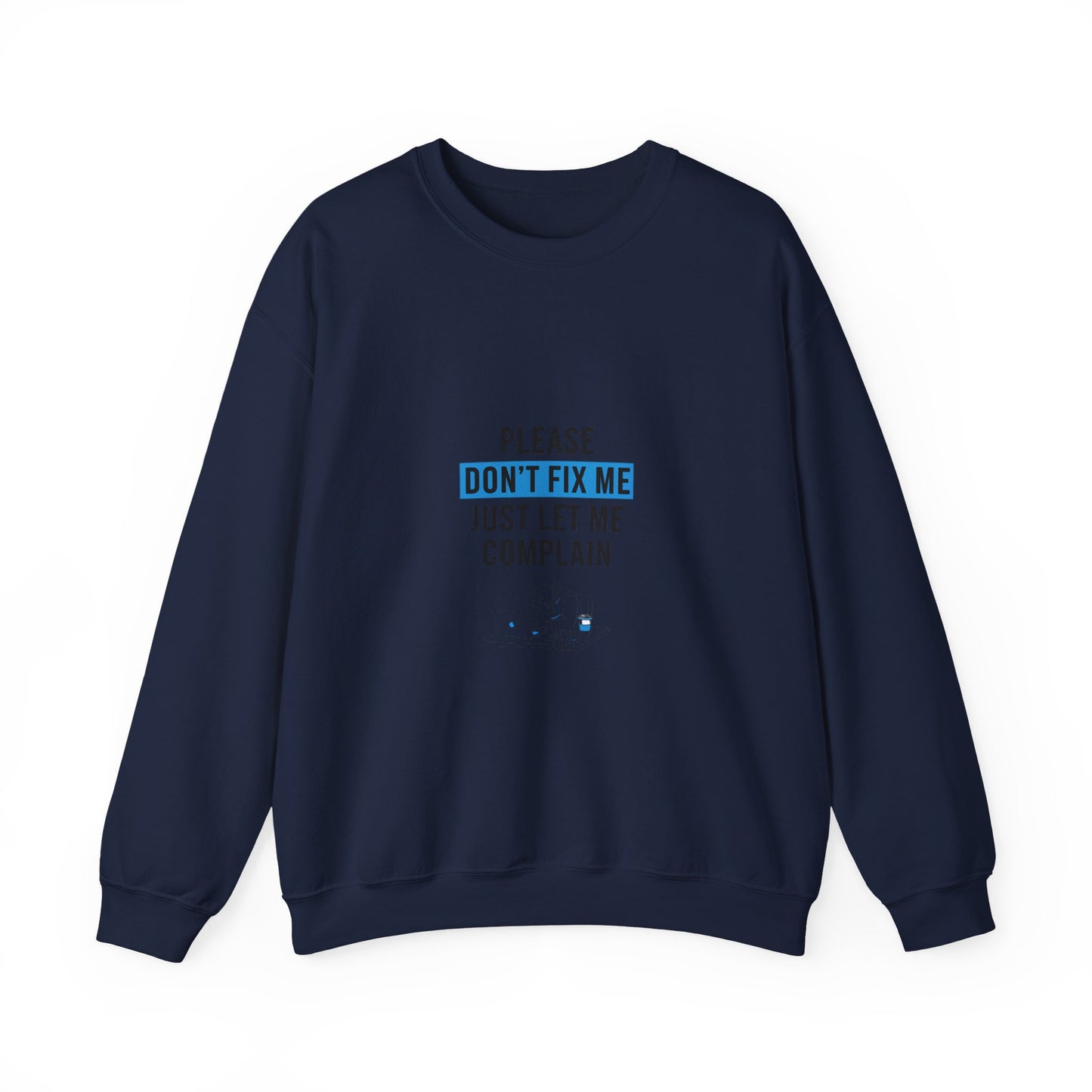 Please Don't Fix Me Crewneck Sweatshirt | Mental Health Humor, Anti-Toxic Positivity