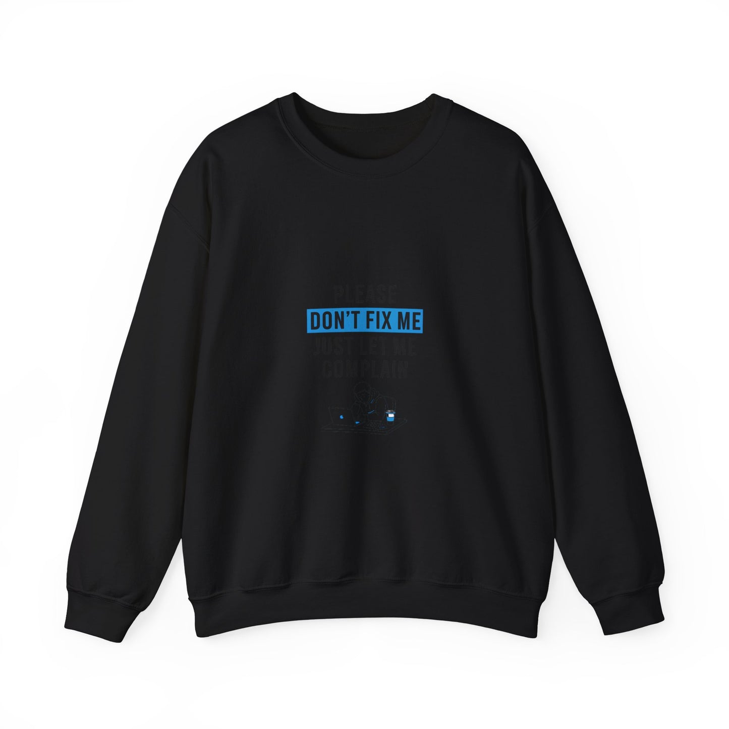 Please Don't Fix Me Crewneck Sweatshirt | Mental Health Humor, Anti-Toxic Positivity