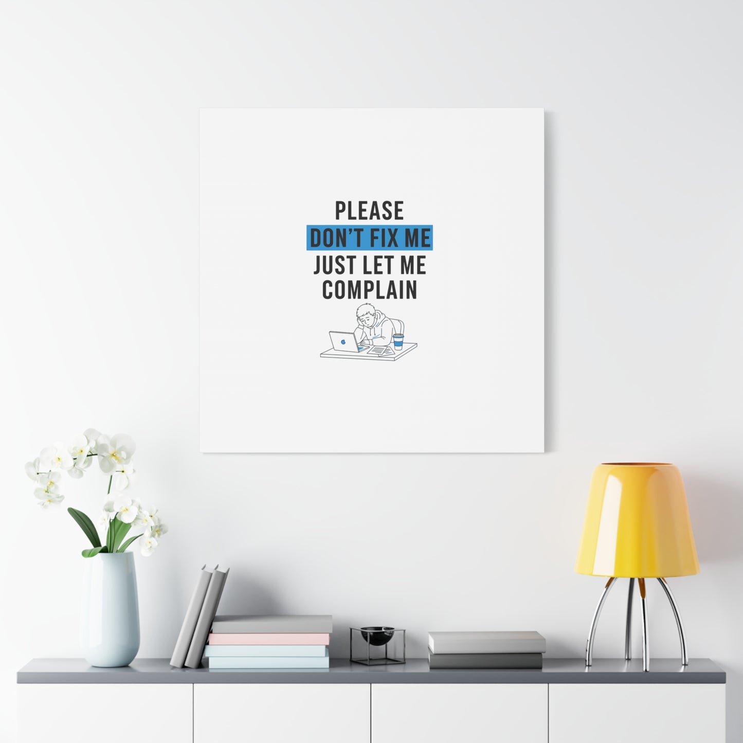 Please Don't Fix Me Canvas | Mental Health Humor, Cynicism Poster