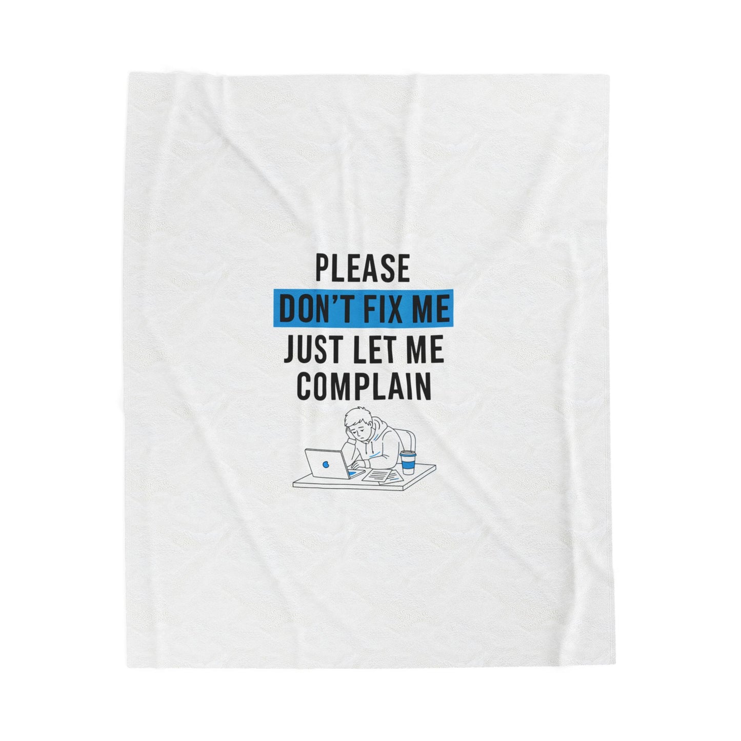 Please Don't Fix Me Blanket | Mental Health Humor, Anti-Toxic Positivity