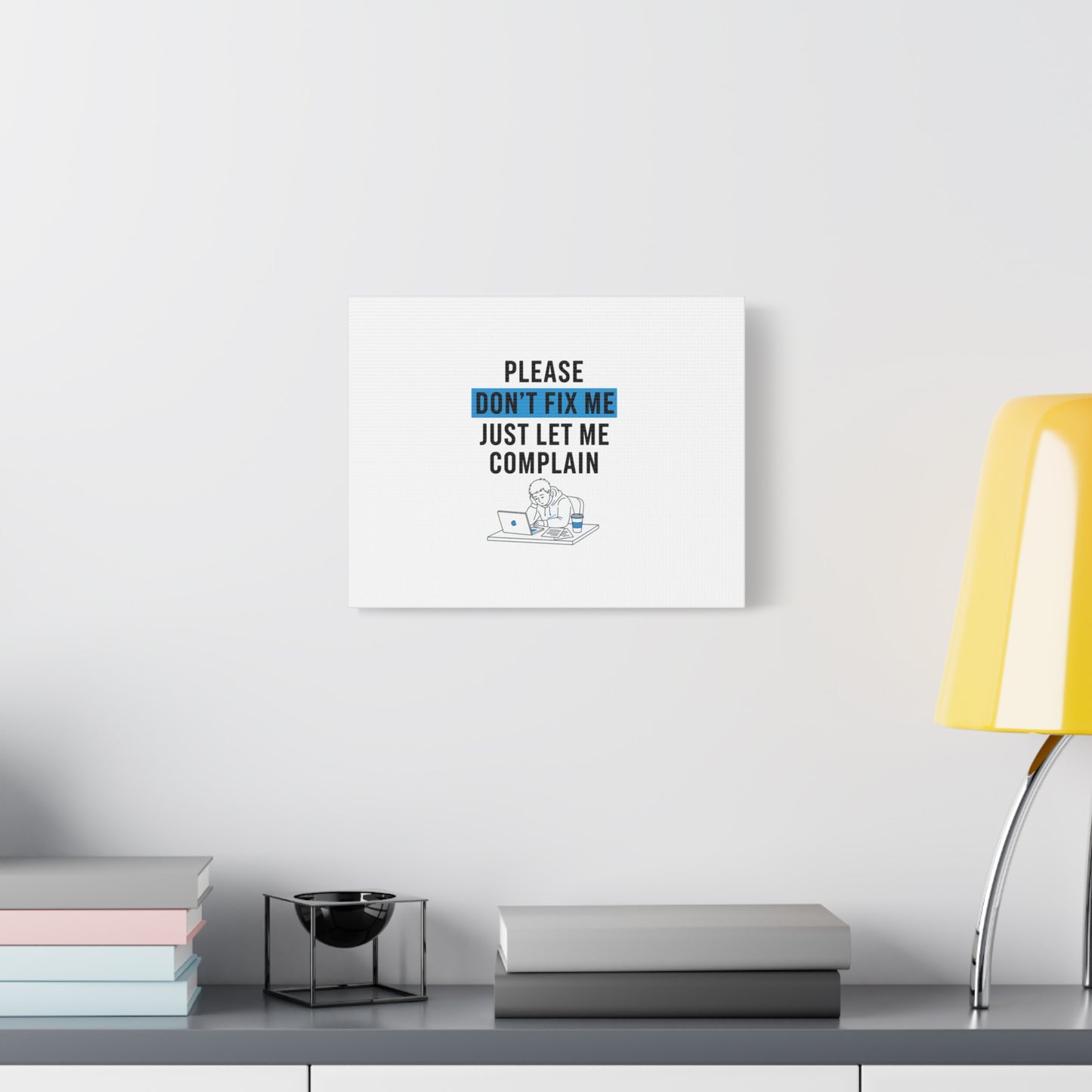 Please Don't Fix Me Canvas | Mental Health Humor, Cynicism Poster