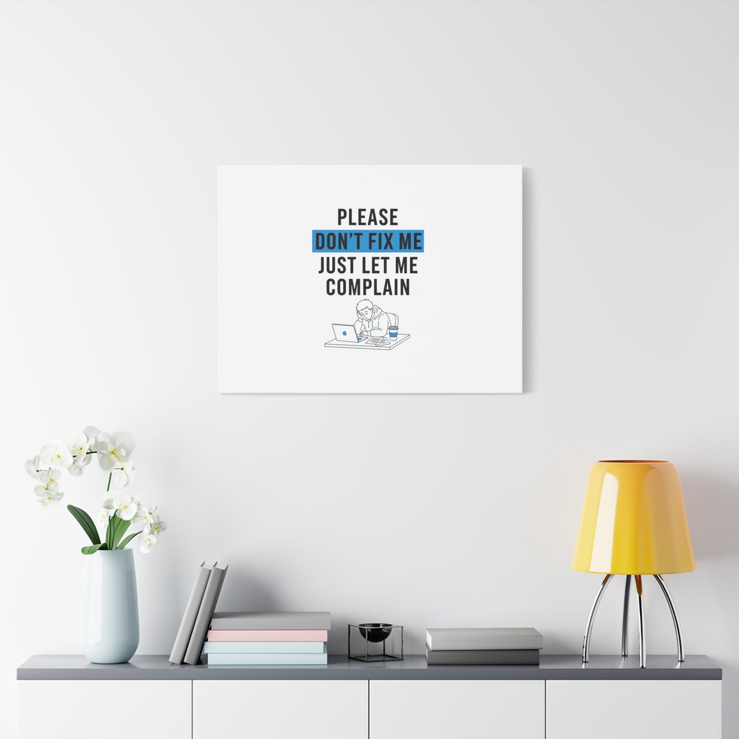 Please Don't Fix Me Canvas | Mental Health Humor, Cynicism Poster