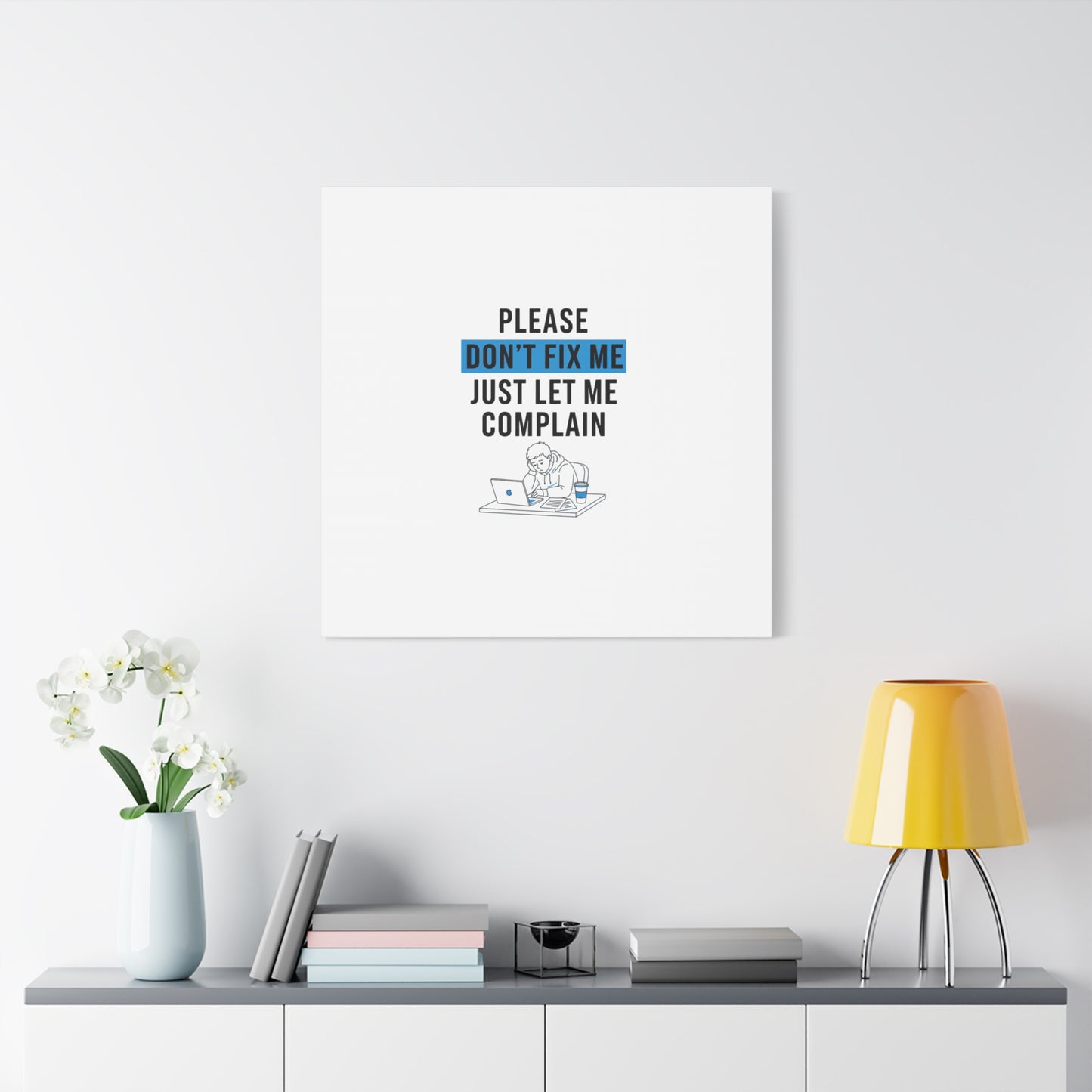 Please Don't Fix Me Canvas | Mental Health Humor, Cynicism Poster